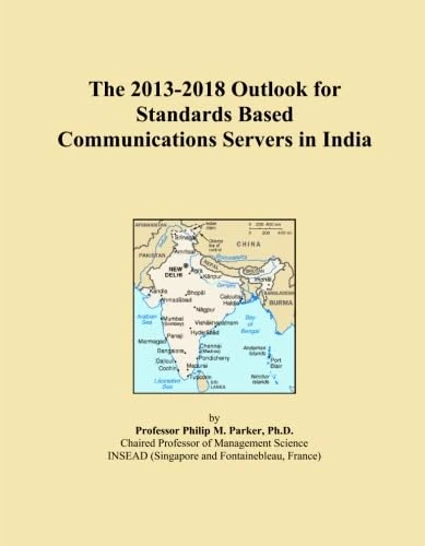The 2013-2018 Outlook for Standards Based Communications Servers in India