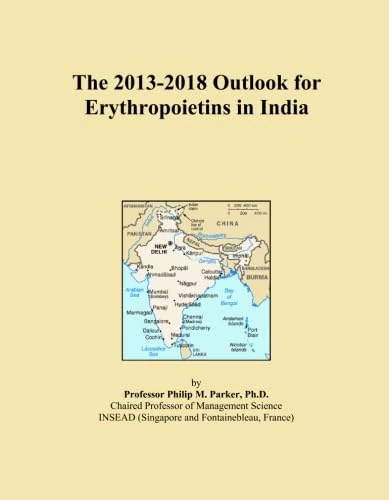 The 2013-2018 Outlook for Erythropoietins in India