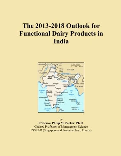 The 2013-2018 Outlook for Functional Dairy Products in India