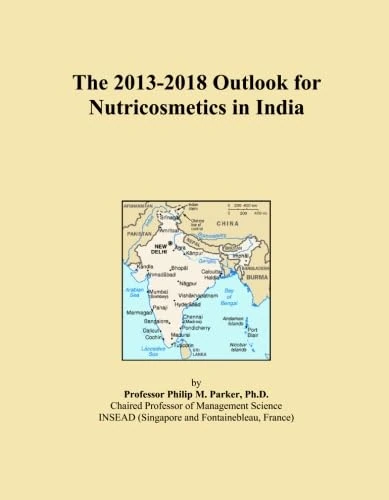 The 2013-2018 Outlook for Nutricosmetics in India