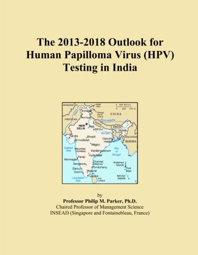 The 2013-2018 Outlook for Human Papilloma Virus (HPV) Testing in India