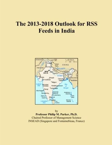 The 2013-2018 Outlook for RSS Feeds in India