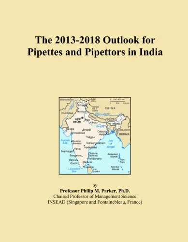 The 2013-2018 Outlook for Pipettes and Pipettors in India