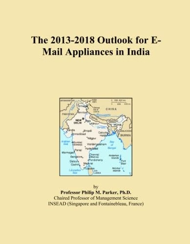 The 2013-2018 Outlook for E-Mail Appliances in India