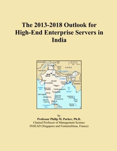 The 2013-2018 Outlook for High-End Enterprise Servers in India