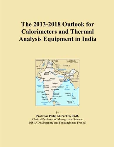 The 2013-2018 Outlook for Calorimeters and Thermal Analysis Equipment in India