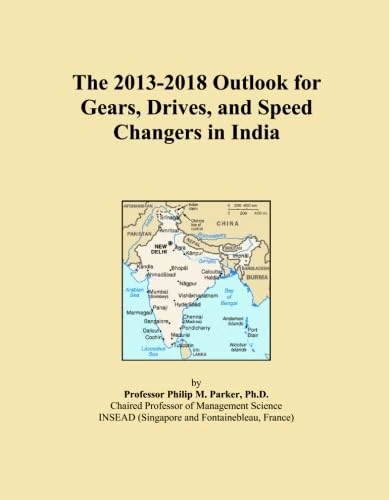 The 2013-2018 Outlook for Gears, Drives, and Speed Changers in India