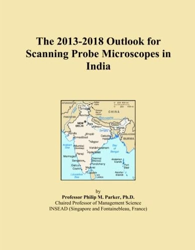 The 2013-2018 Outlook for Scanning Probe Microscopes in India