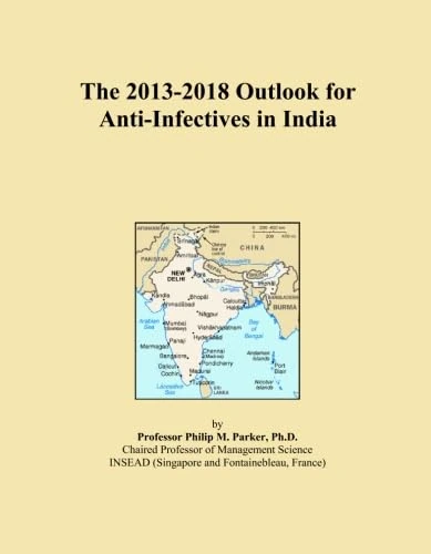 2013-2018 Outlook for Anti-Infectives in India