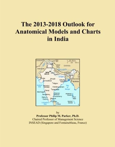 The 2013-2018 Outlook for Anatomical Models and Charts in India