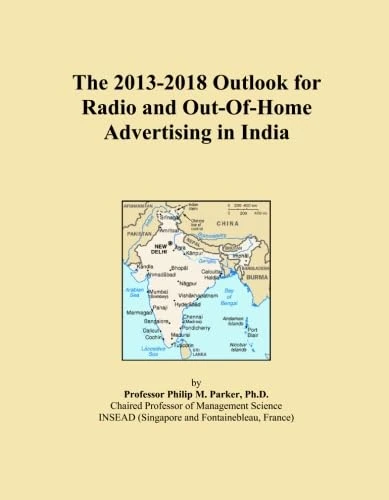 The 2013-2018 Outlook for Radio and Out-Of-Home Advertising in India
