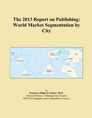 The 2013 Report on Publishing: World Market Segmentation by City