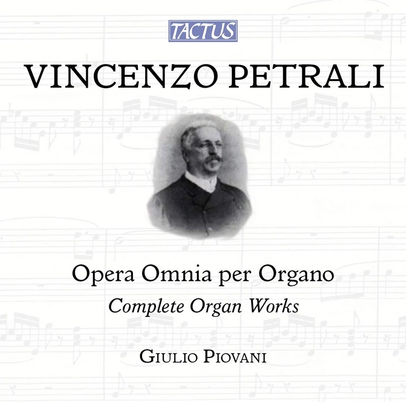Vincenzo Petrali: Opera Omnia Per Organo