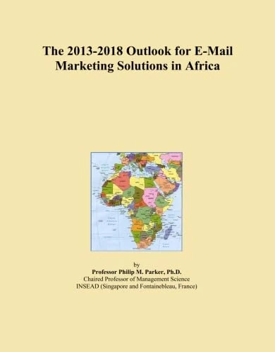 The 2013-2018 Outlook for E-Mail Marketing Solutions in Africa