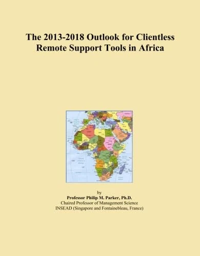 The 2013-2018 Outlook for Clientless Remote Support Tools in Africa