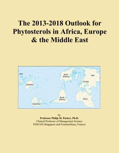The 2013-2018 Outlook for Phytosterols in Africa, Europe & the Middle East