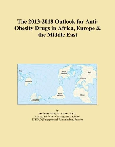 The 2013-2018 Outlook for Anti-Obesity Drugs in Africa, Europe & the Middle East