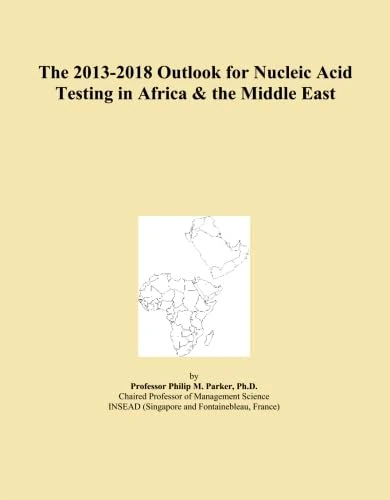 The 2013-2018 Outlook for Nucleic Acid Testing in Africa & the Middle East