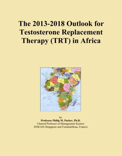 The 2013-2018 Outlook for Testosterone Replacement Therapy (TRT) in Africa