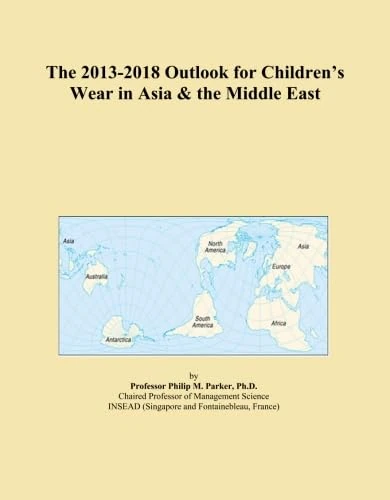 The 2013-2018 Outlook for Children's Wear in Asia & the Middle East