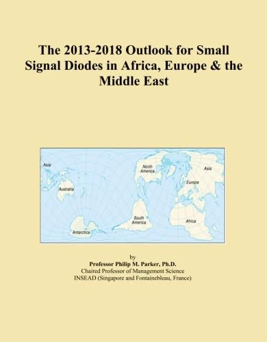 The 2013-2018 Outlook for Small Signal Diodes in Africa, Europe & the Middle East