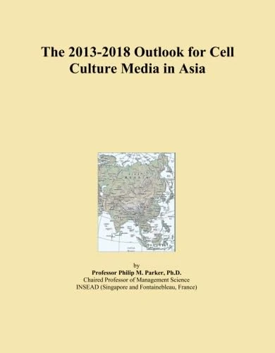 The 2013-2018 Outlook for Cell Culture Media in Asia