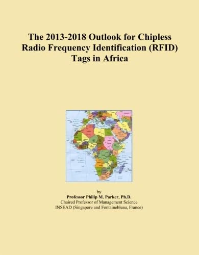The 2013-2018 Outlook for Chipless Radio Frequency Identification (RFID) Tags in Africa