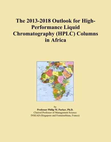 The 2013-2018 Outlook for High-Performance Liquid Chromatography (HPLC) Columns in Africa