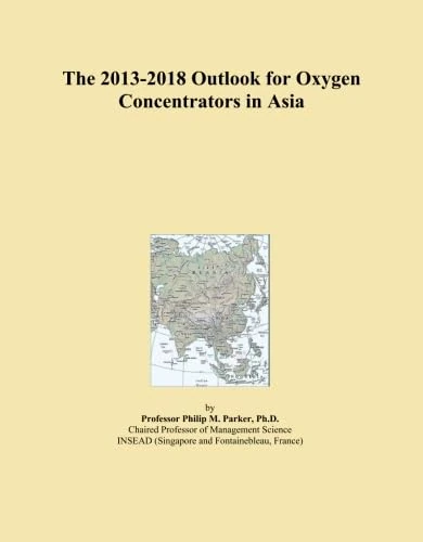 The 2013-2018 Outlook for Oxygen Concentrators in Asia
