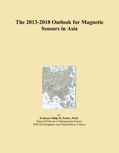The 2013-2018 Outlook for Magnetic Sensors in Asia