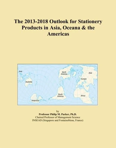 The 2013-2018 Outlook for Stationery Products in Asia, Oceana & the Americas