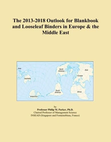 The 2013-2018 Outlook for Blankbook and Looseleaf Binders in Europe & the Middle East
