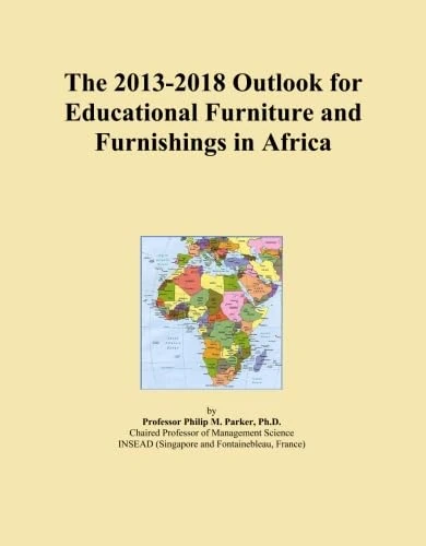 The 2013-2018 Outlook for Educational Furniture and Furnishings in Africa