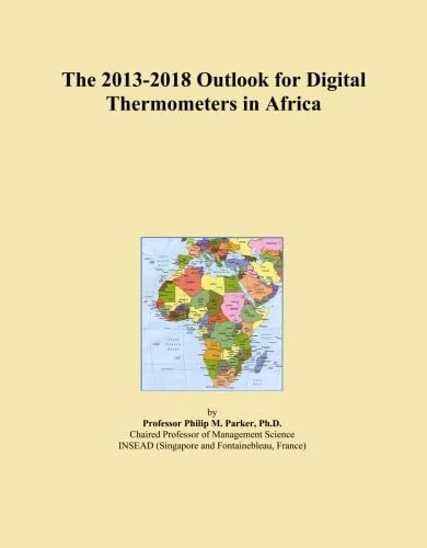 The 2013-2018 Outlook for Digital Thermometers in Africa