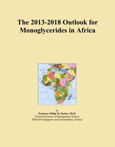The 2013-2018 Outlook for Monoglycerides in Africa
