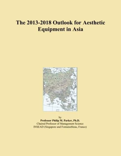 The 2013-2018 Outlook for Aesthetic Equipment in Asia