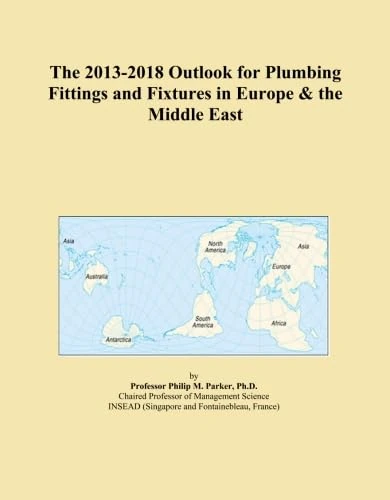 The 2013-2018 Outlook for Plumbing Fittings and Fixtures in Europe & the Middle East