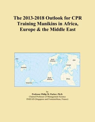The 2013-2018 Outlook for CPR Training Manikins in Africa, Europe & the Middle East