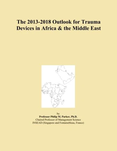 The 2013-2018 Outlook for Trauma Devices in Africa & the Middle East