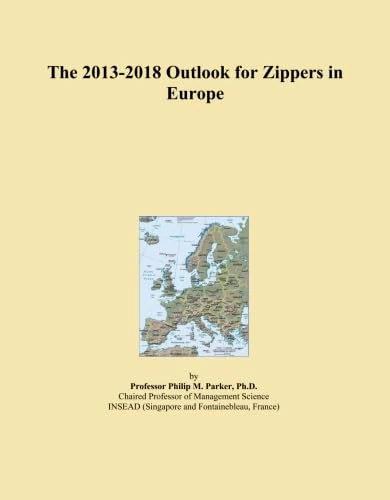 The 2013-2018 Outlook for Zippers in Europe