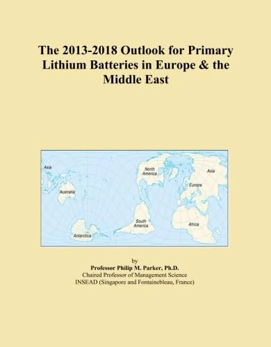 The 2013-2018 Outlook for Primary Lithium Batteries in Europe & the Middle East