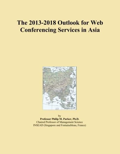 The 2013-2018 Outlook for Web Conferencing Services in Asia