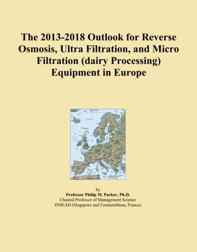The 2013-2018 Outlook for Reverse Osmosis, Ultra Filtration, and Micro Filtration (dairy Processing) Equipment in Europe