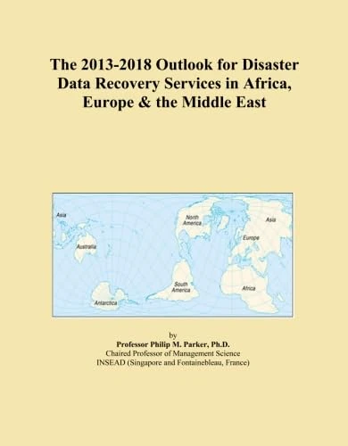 The 2013-2018 Outlook for Disaster Data Recovery Services in Africa, Europe & the Middle East