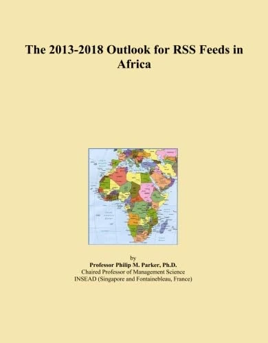 The 2013-2018 Outlook for RSS Feeds in Africa