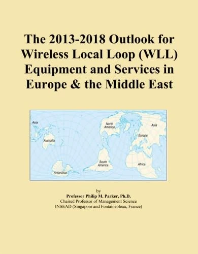 The 2013-2018 Outlook for Wireless Local Loop (WLL) Equipment and Services in Europe & the Middle East - Image 1