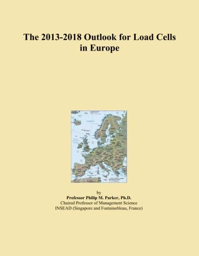 The 2013-2018 Outlook for Load Cells in Europe