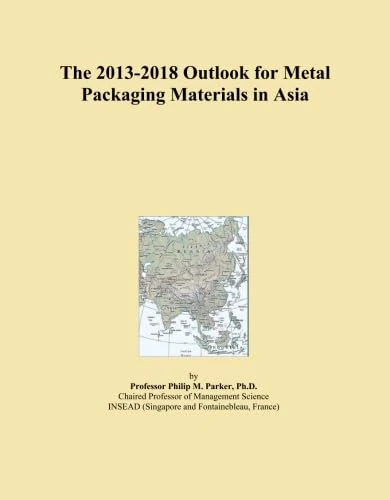 The 2013-2018 Outlook for Metal Packaging Materials in Asia