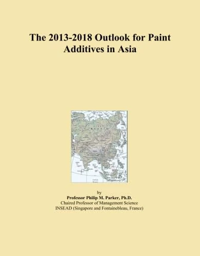 The 2013-2018 Outlook for Paint Additives in Asia