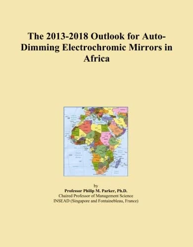 The 2013-2018 Outlook for Auto-Dimming Electrochromic Mirrors in Africa